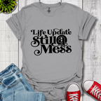 Life Update T-Shirt