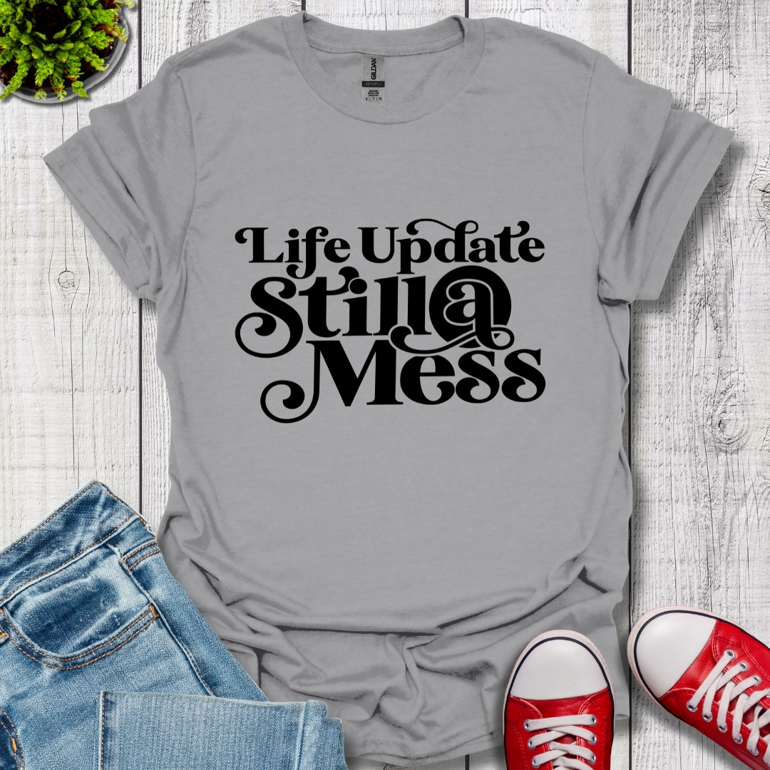 Life Update T-Shirt