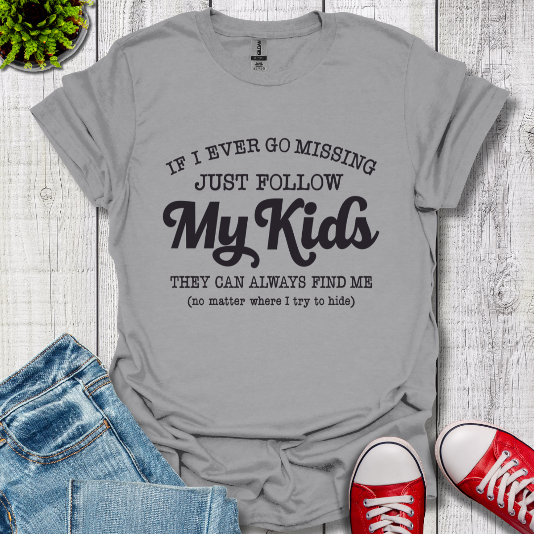 Follow My Kids T-Shirt