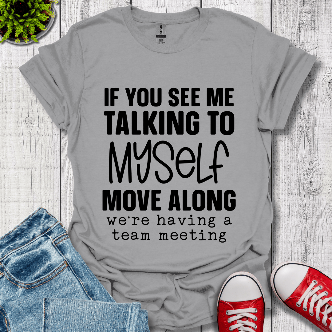 Talking to Myself T-Shirt