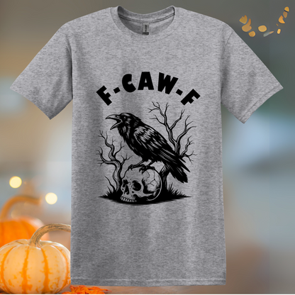 F-Caw-F Halloween T-Shirt