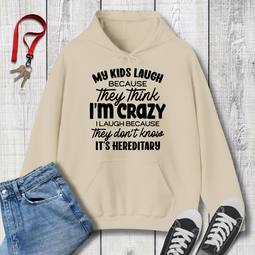 My Kids Laugh Hoodie
