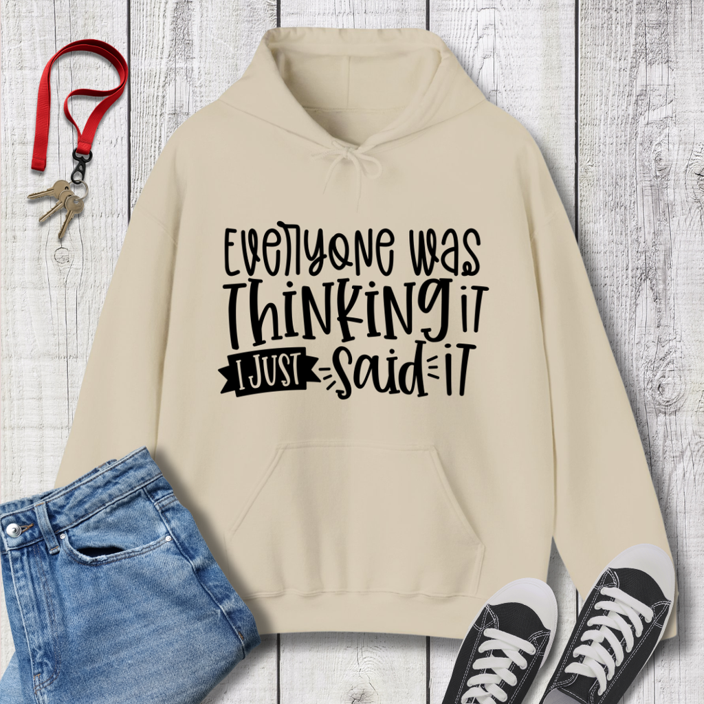 Everyone was Thinking It Hoodie