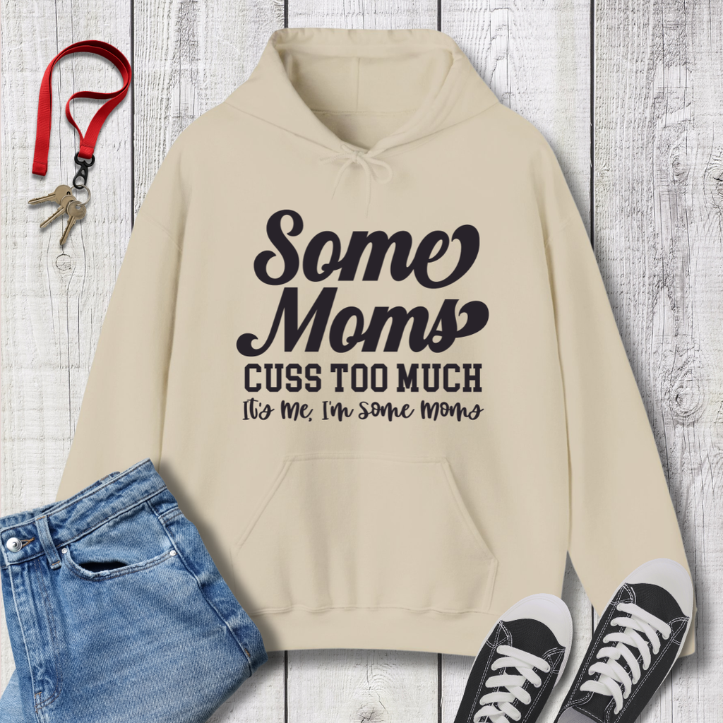 Some Moms Hoodie