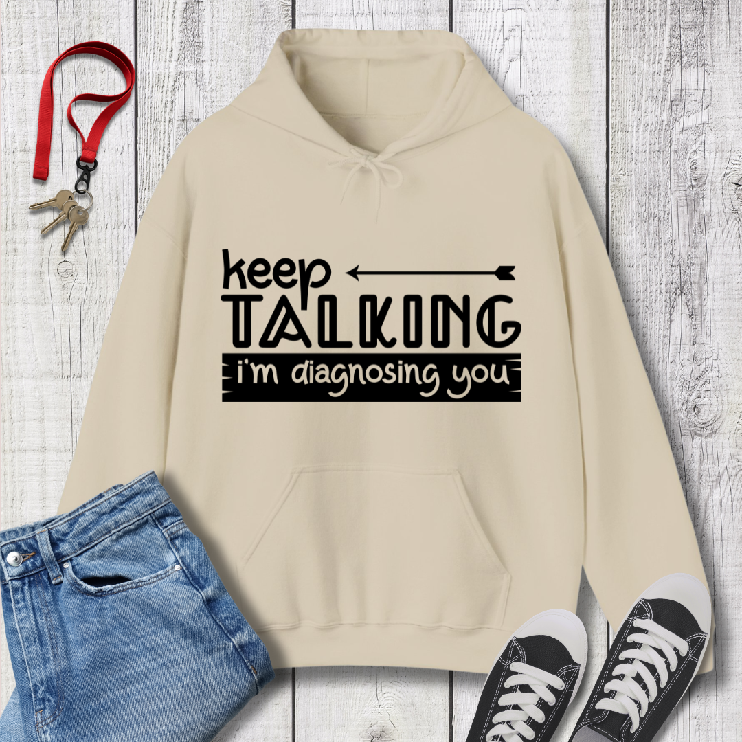 Keep Talking Hoodie
