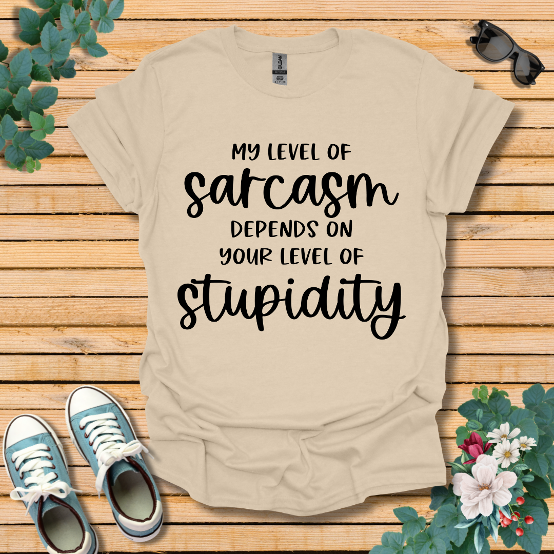 My Level of Sarcasm T-Shirt