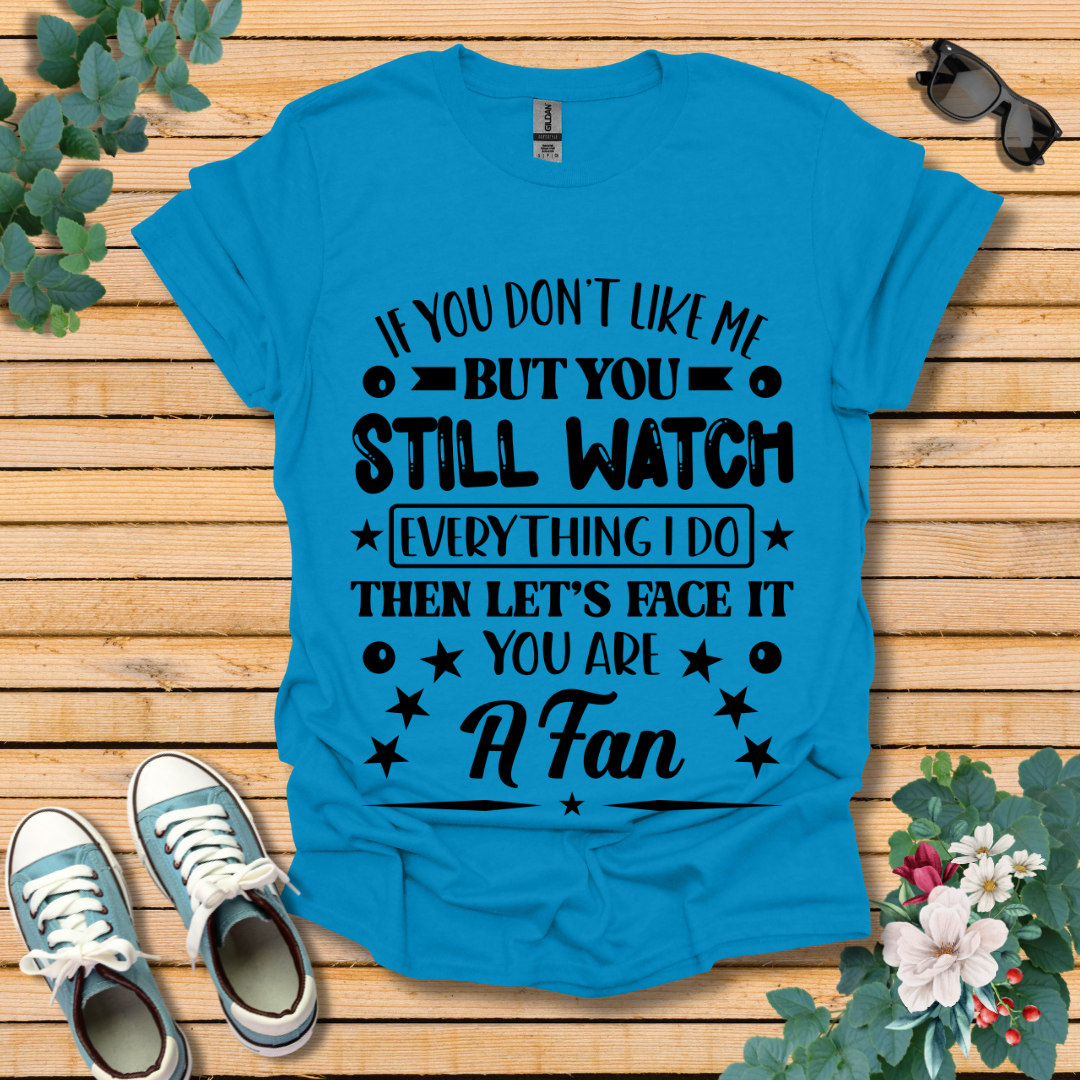 If you don't like me T-Shirt