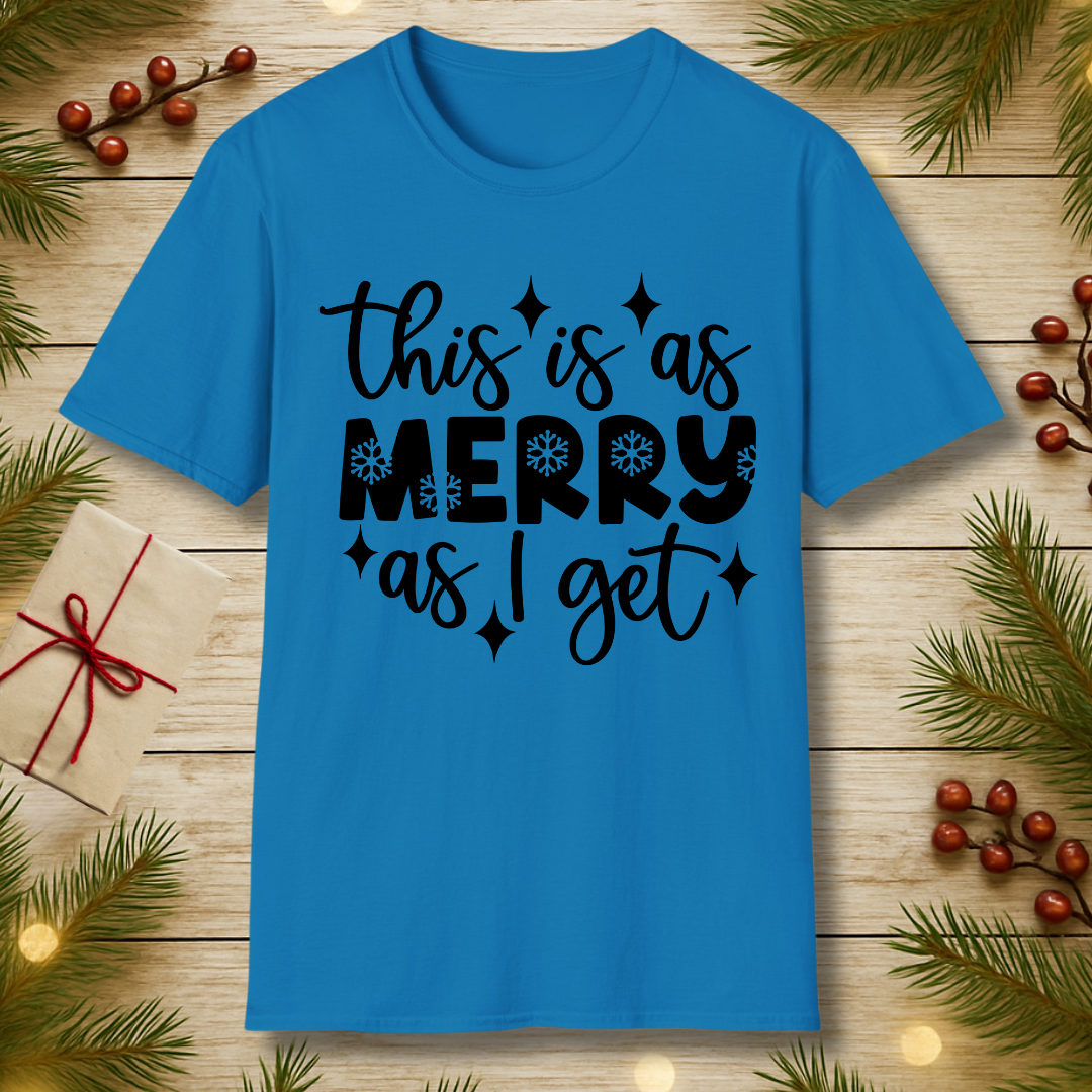 Merry as I Get T-Shirt