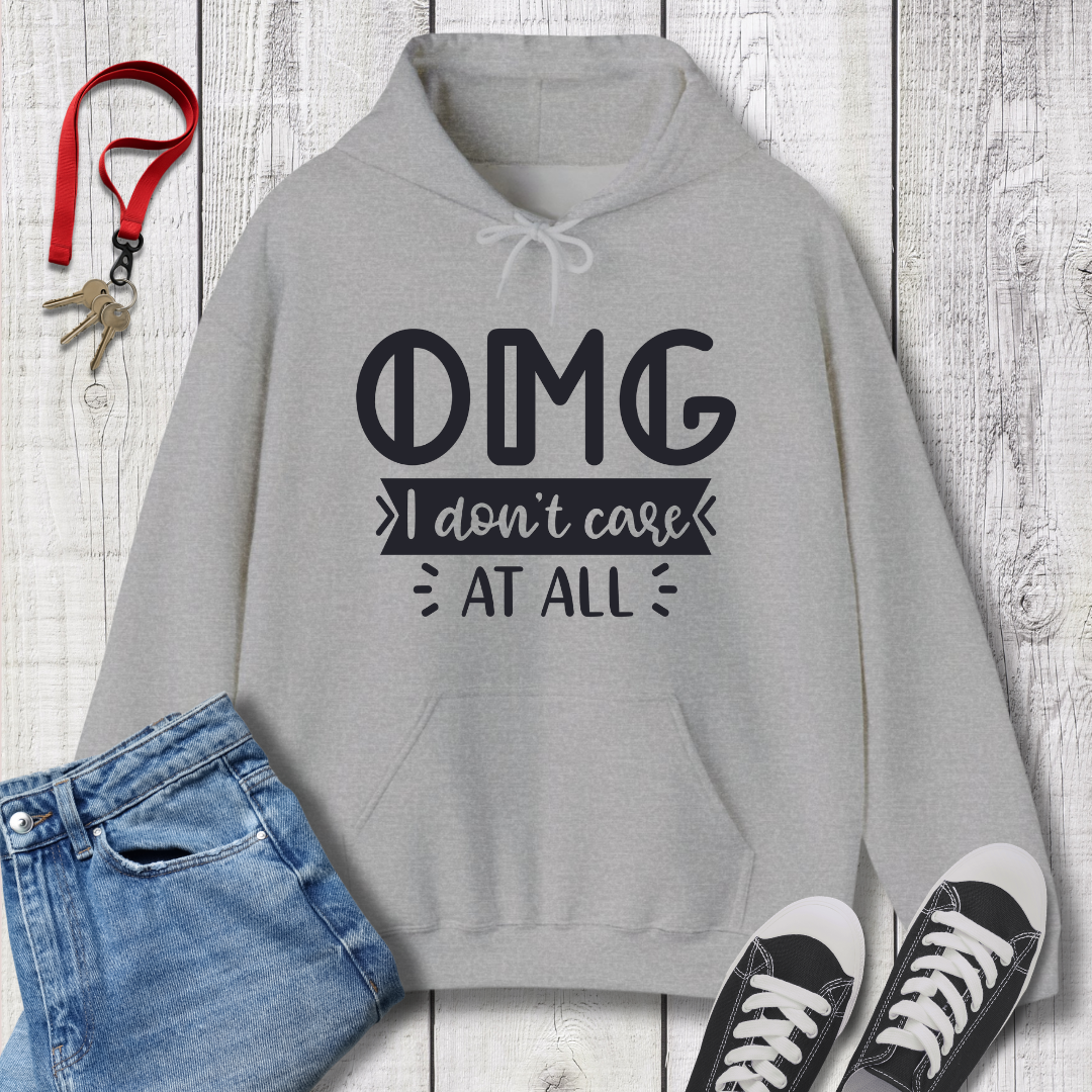 OMG I Don't Care  Hoodie