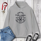 Sometimes I like Coffee more than People  Hoodie