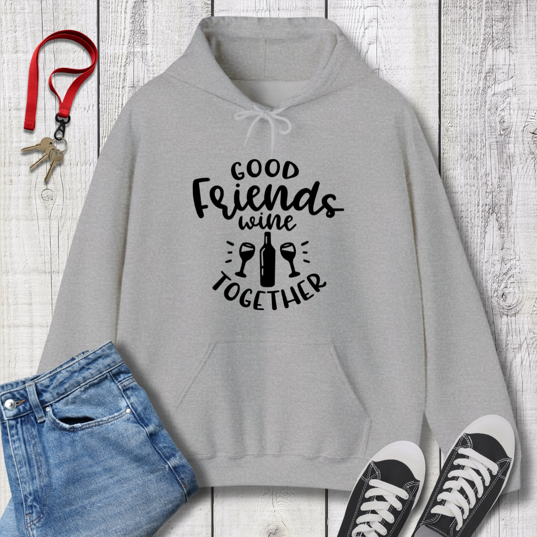 Good Friends Wine Hoodie