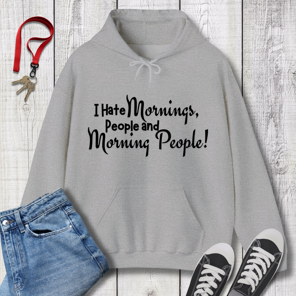 I Hate Mornings Hoodie