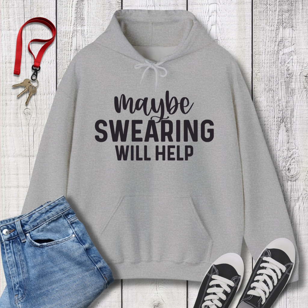 Swearing will Help Hoodie
