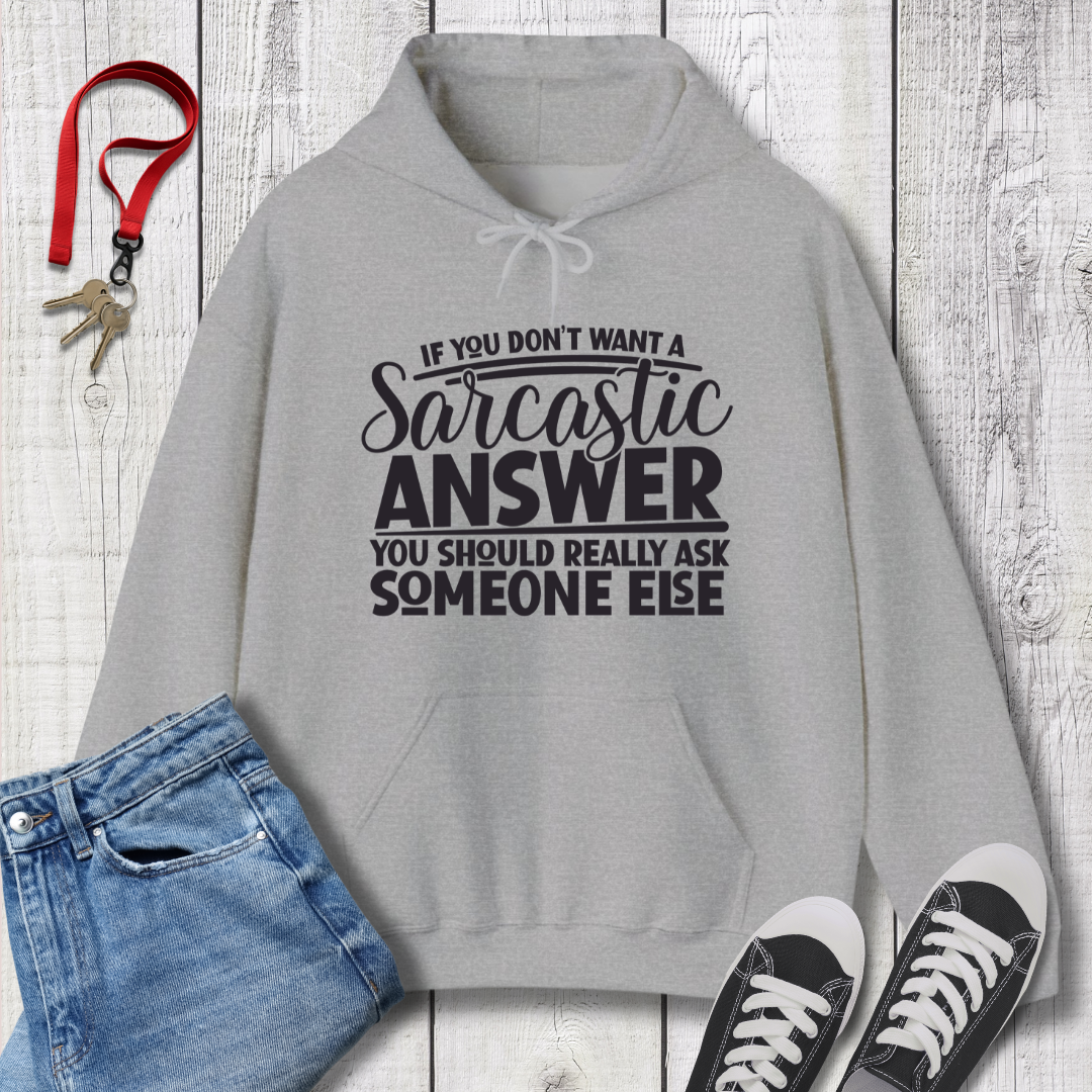 Sarcastic Answer Hoodie