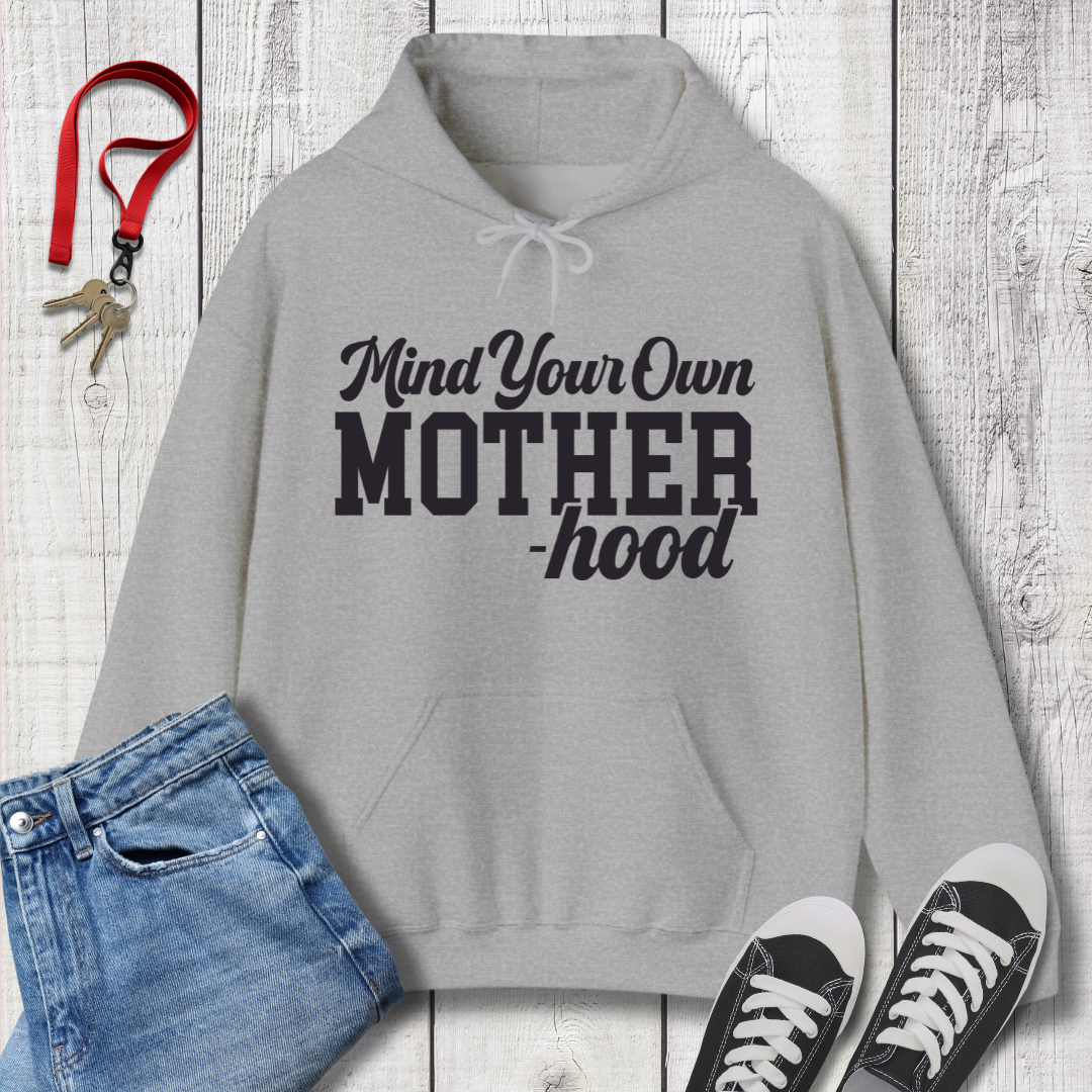 Mind Your Motherhood Hoodie