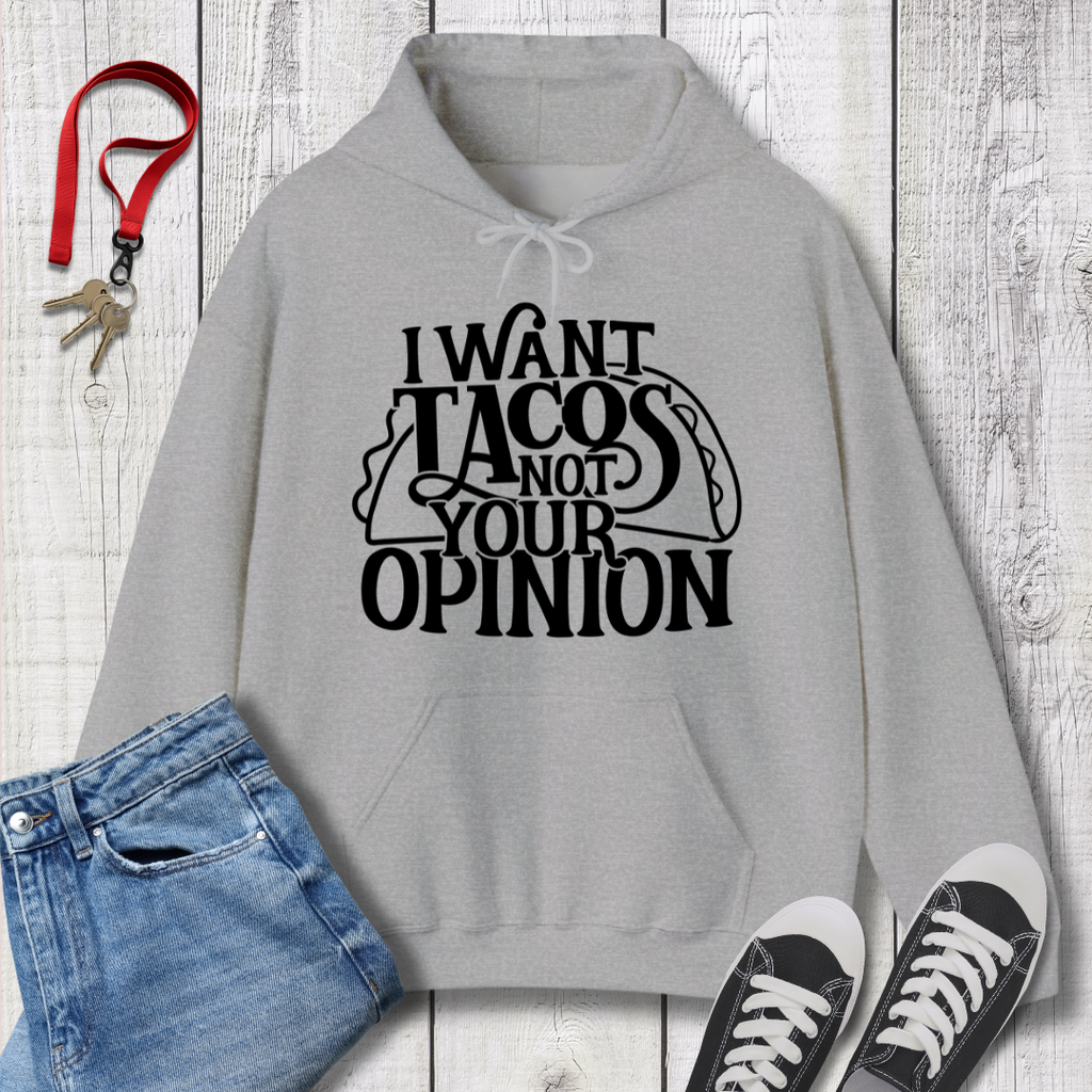 I Want Tacos Hoodie
