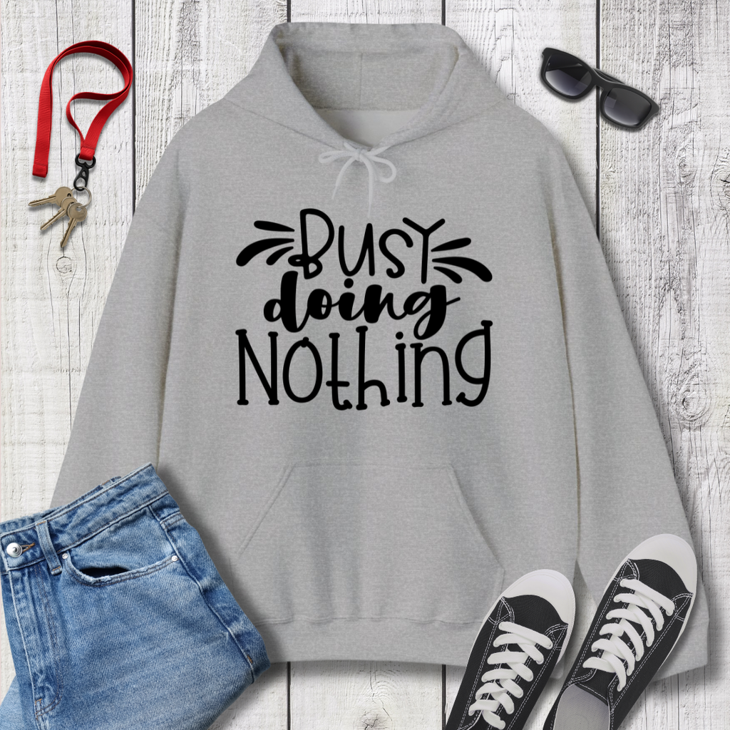 Busy Doing Nothing Hoodie