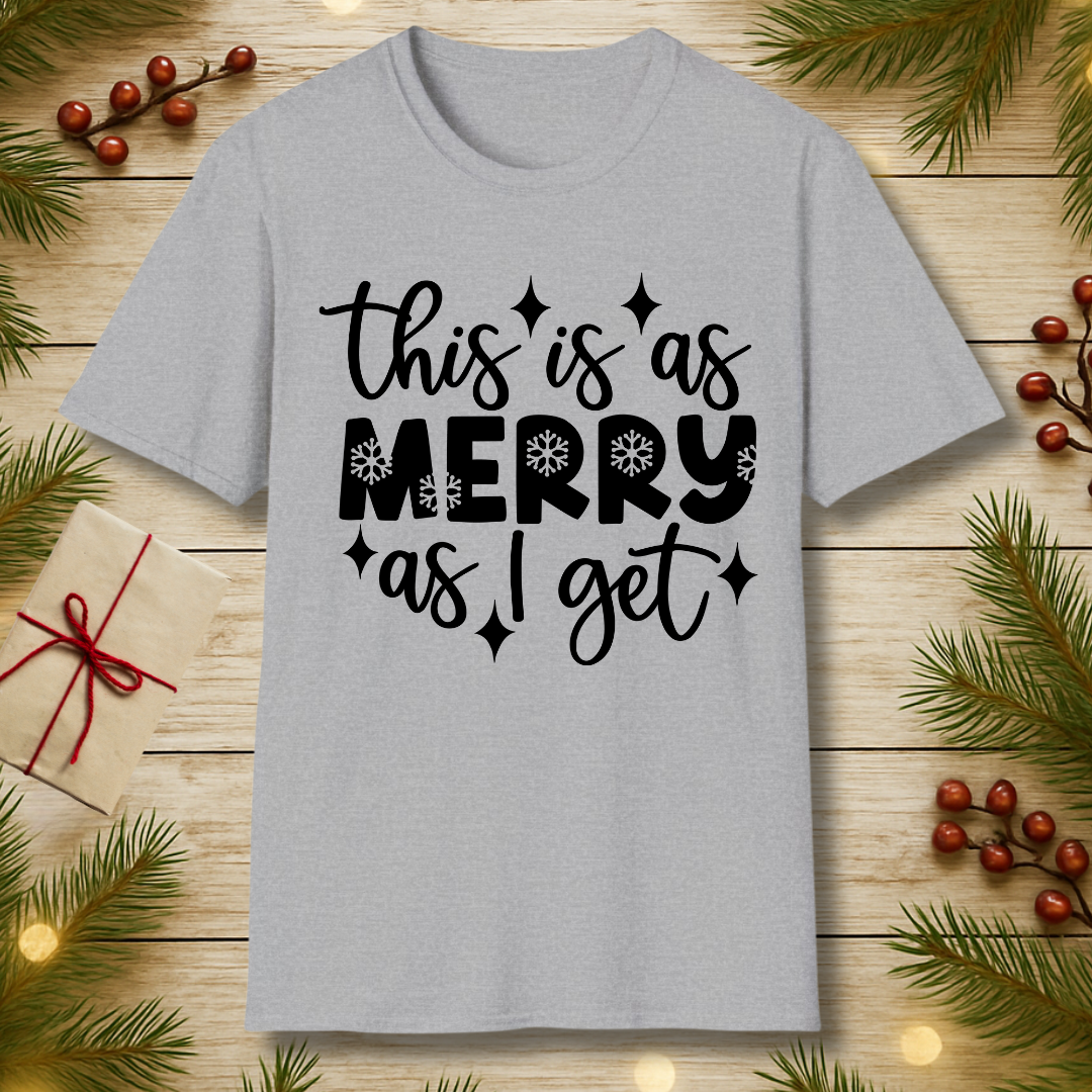 Merry as I Get T-Shirt