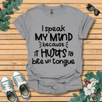 I Speak My Mind T-Shirt