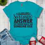 Sarcastic Answer T-Shirt