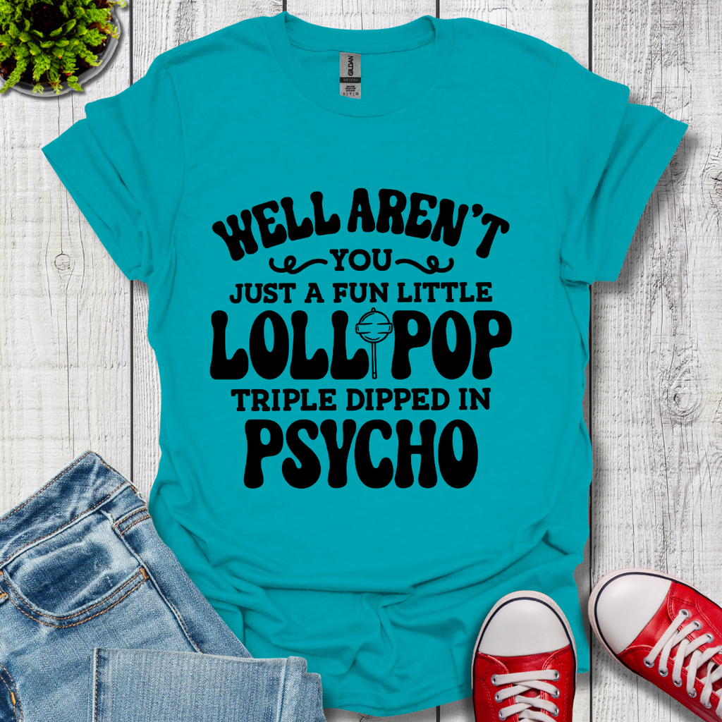 Well Aren't You T-Shirt