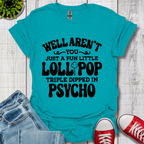 Well Aren't You T-Shirt