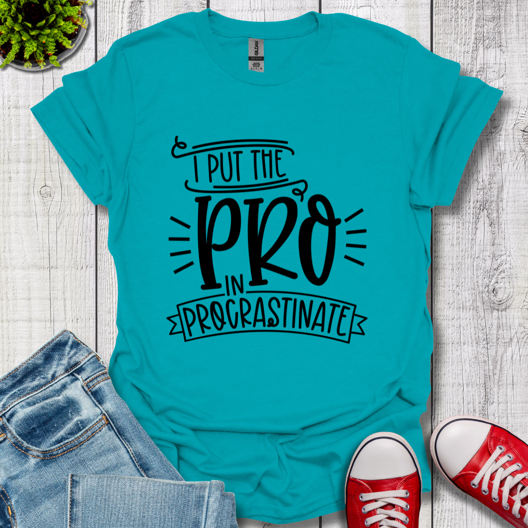Pro In Procrastinate T-Shirt