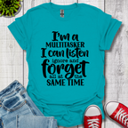 I'm a Multitasker T-Shirt