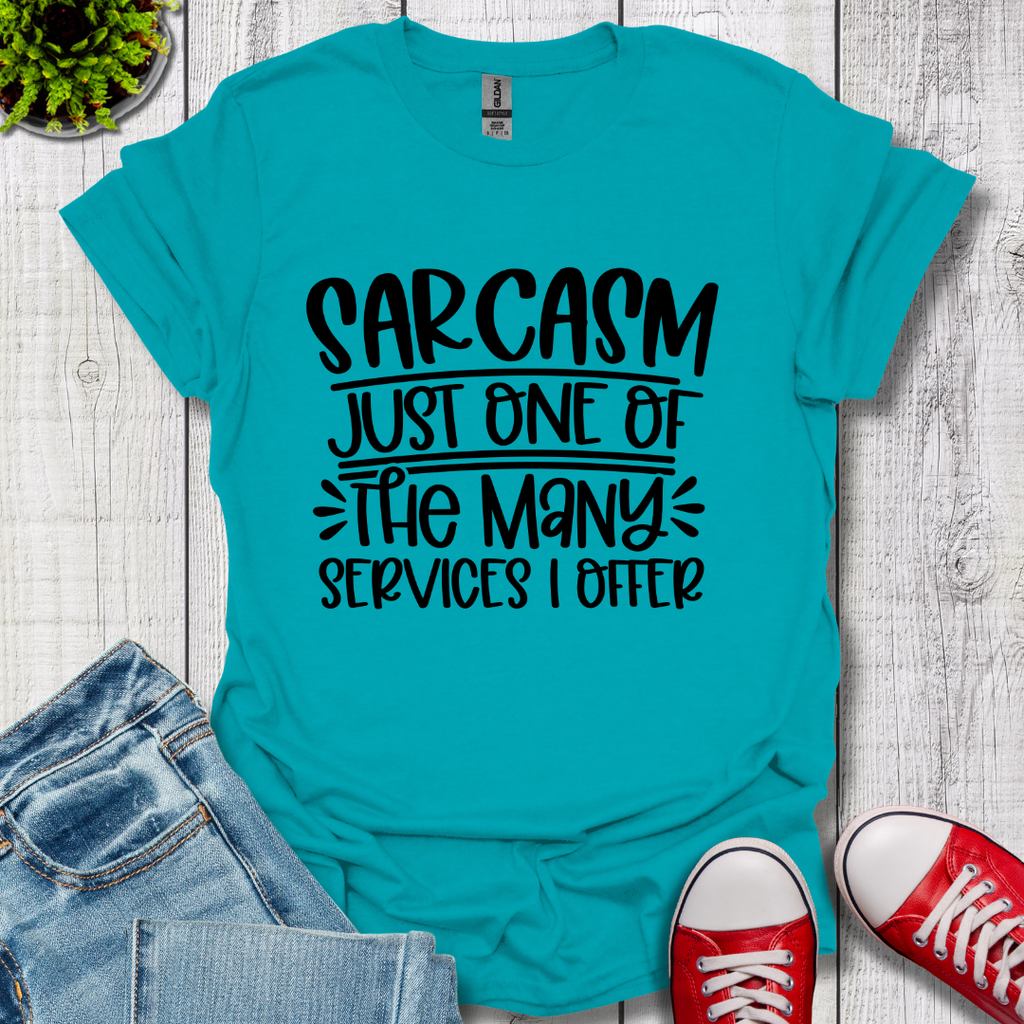 Sarcasm Services T-Shirt