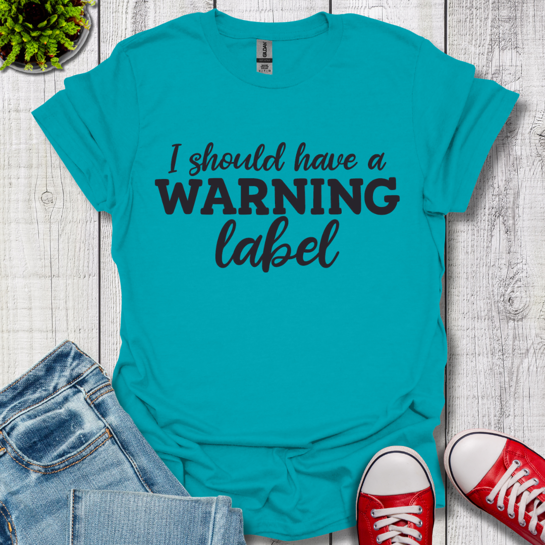 I Should have T-Shirt