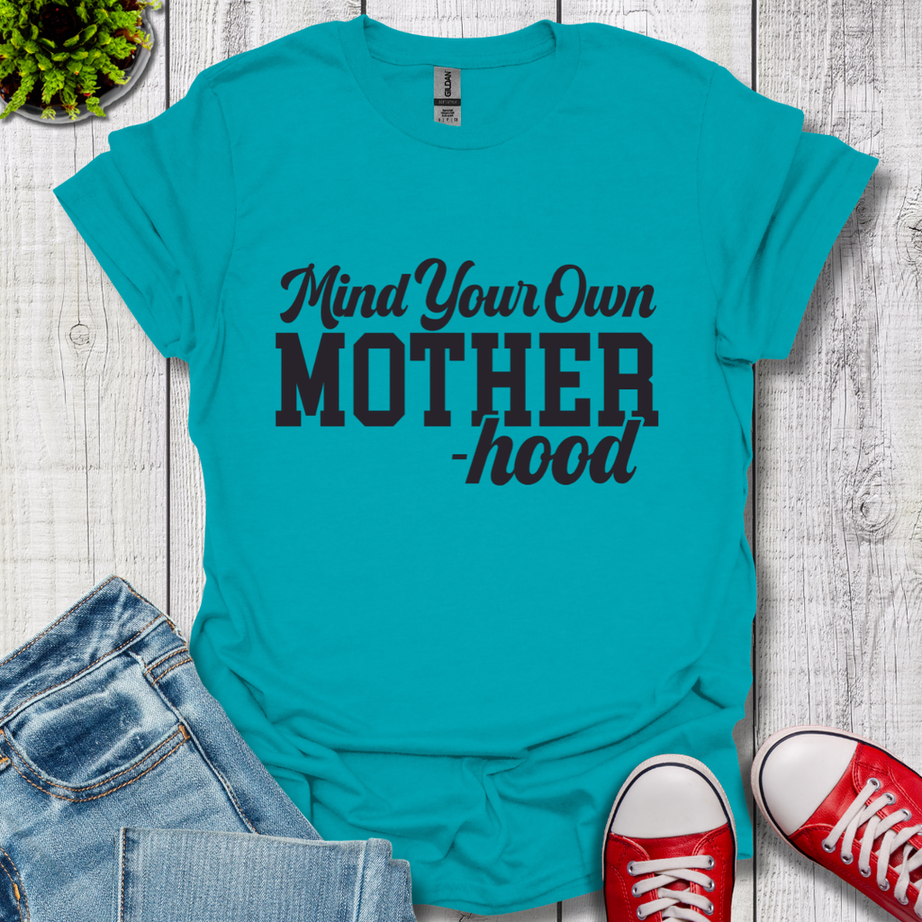 Mind Your Motherhood T-Shirt