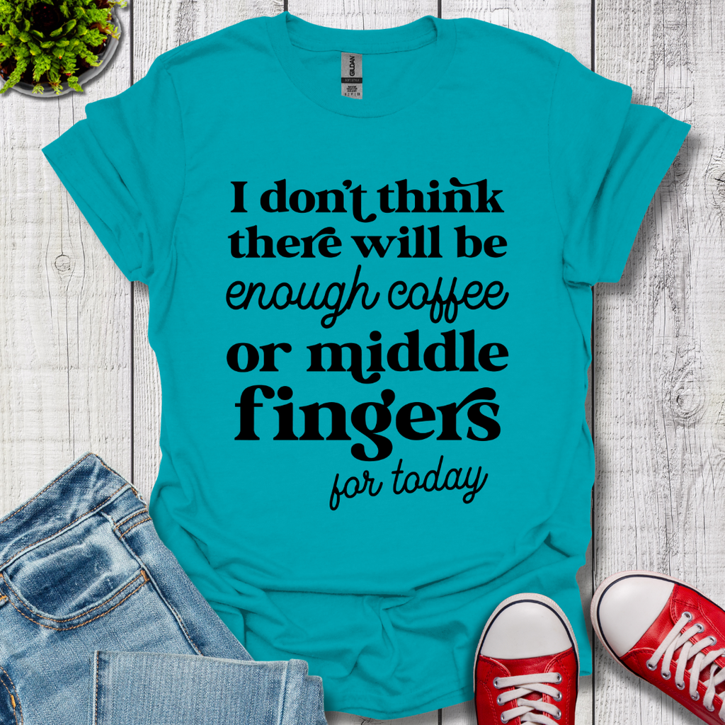 Coffee or Middle Finger T-Shirt