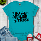 Life Update T-Shirt