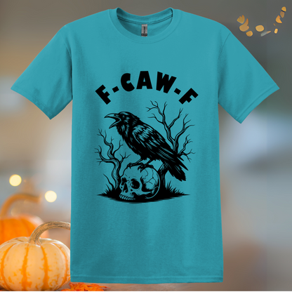 F-Caw-F Halloween T-Shirt