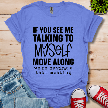 Talking to Myself T-Shirt