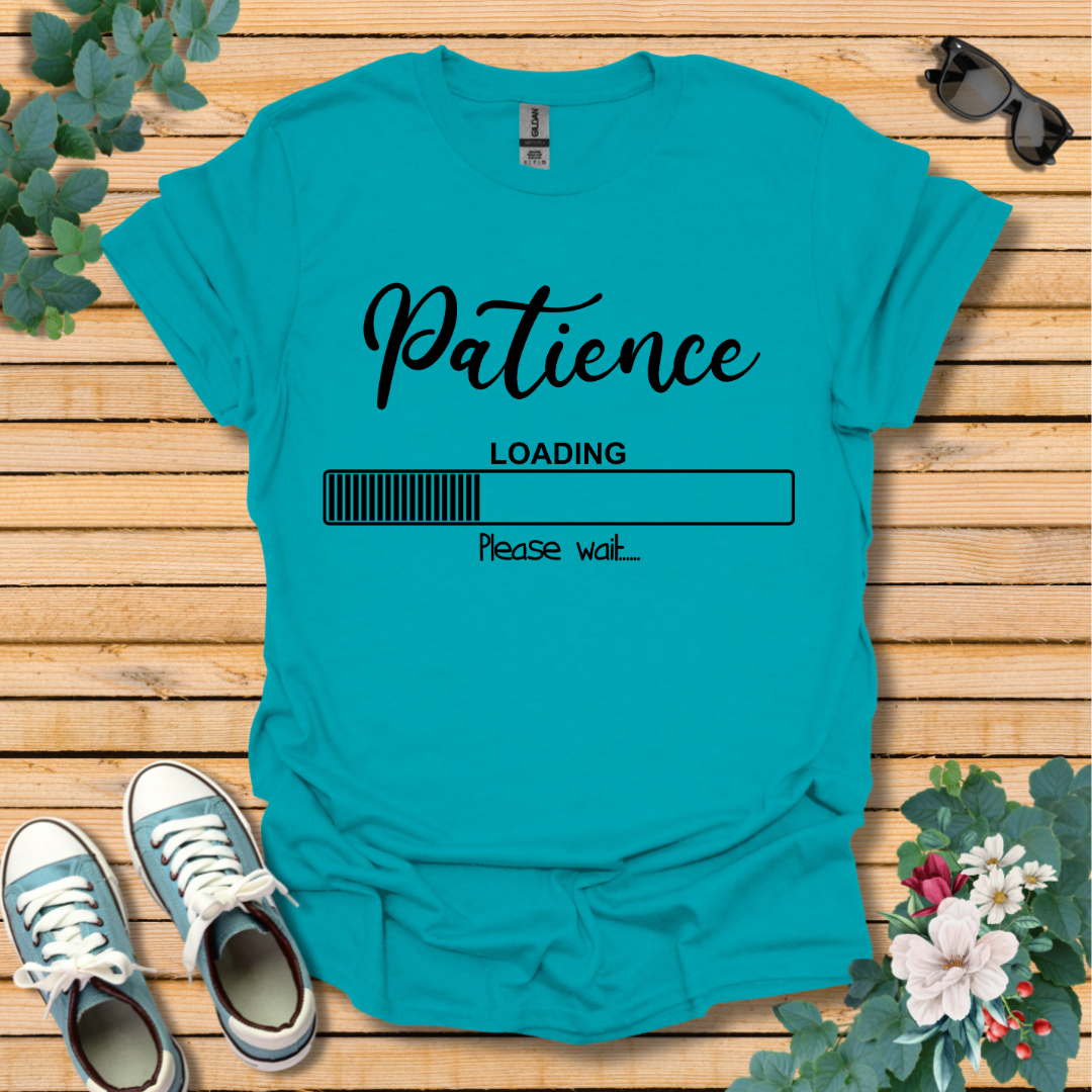 Patience Loading T-Shirt