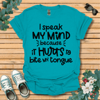 I Speak My Mind T-Shirt