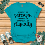 My Level of Sarcasm T-Shirt