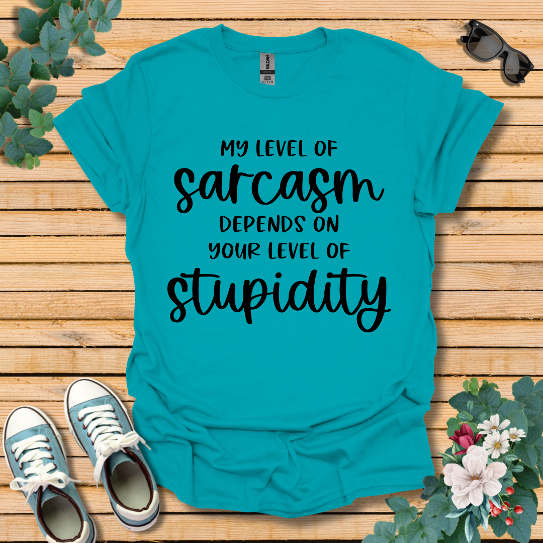 My Level of Sarcasm T-Shirt