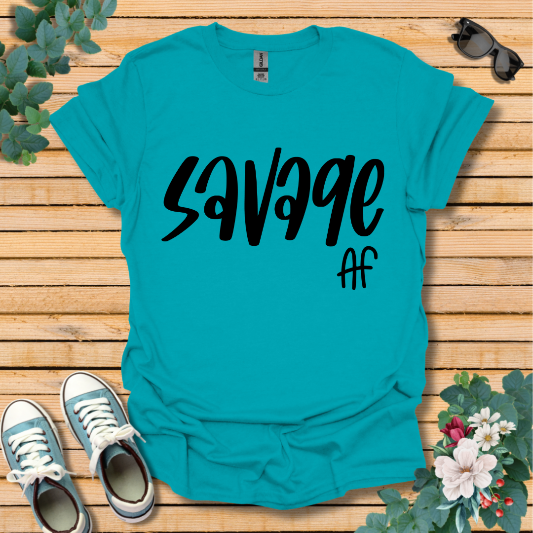 Savage Af T-Shirt