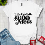 Life Update T-Shirt