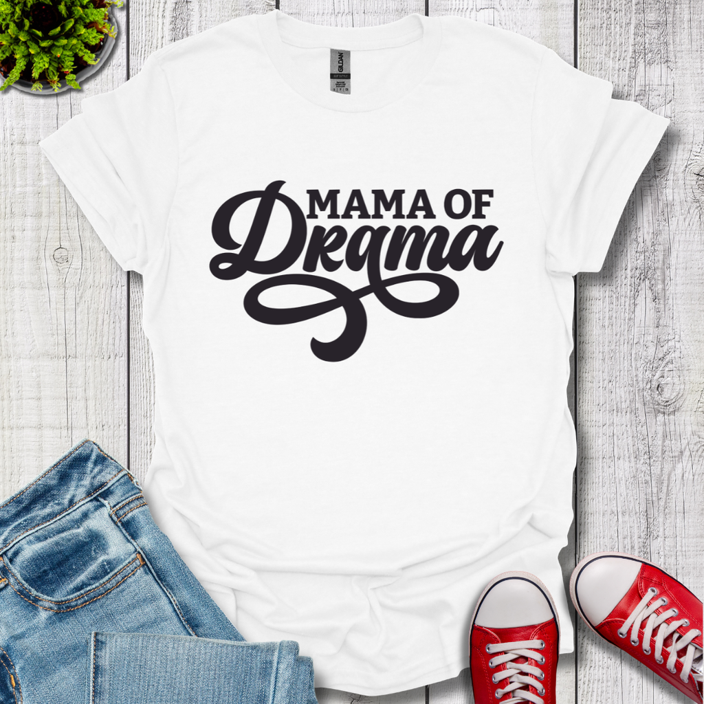 Mama of Drama T-Shirt