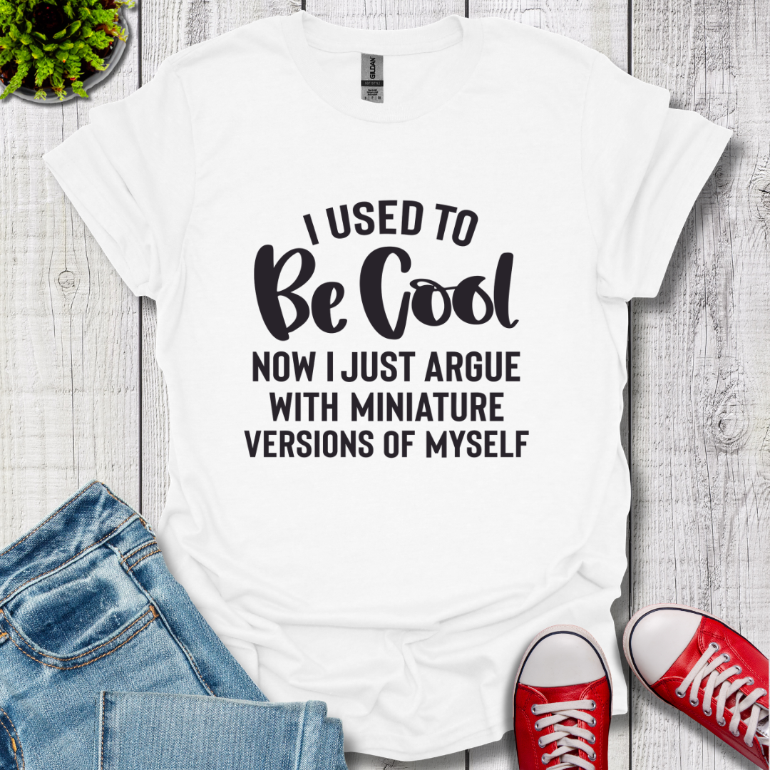 Used to be Cool T-Shirt