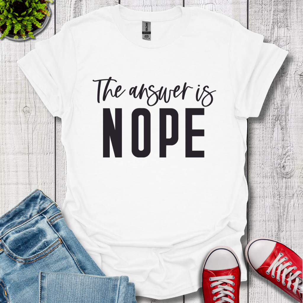 Answer is Nope T-Shirt