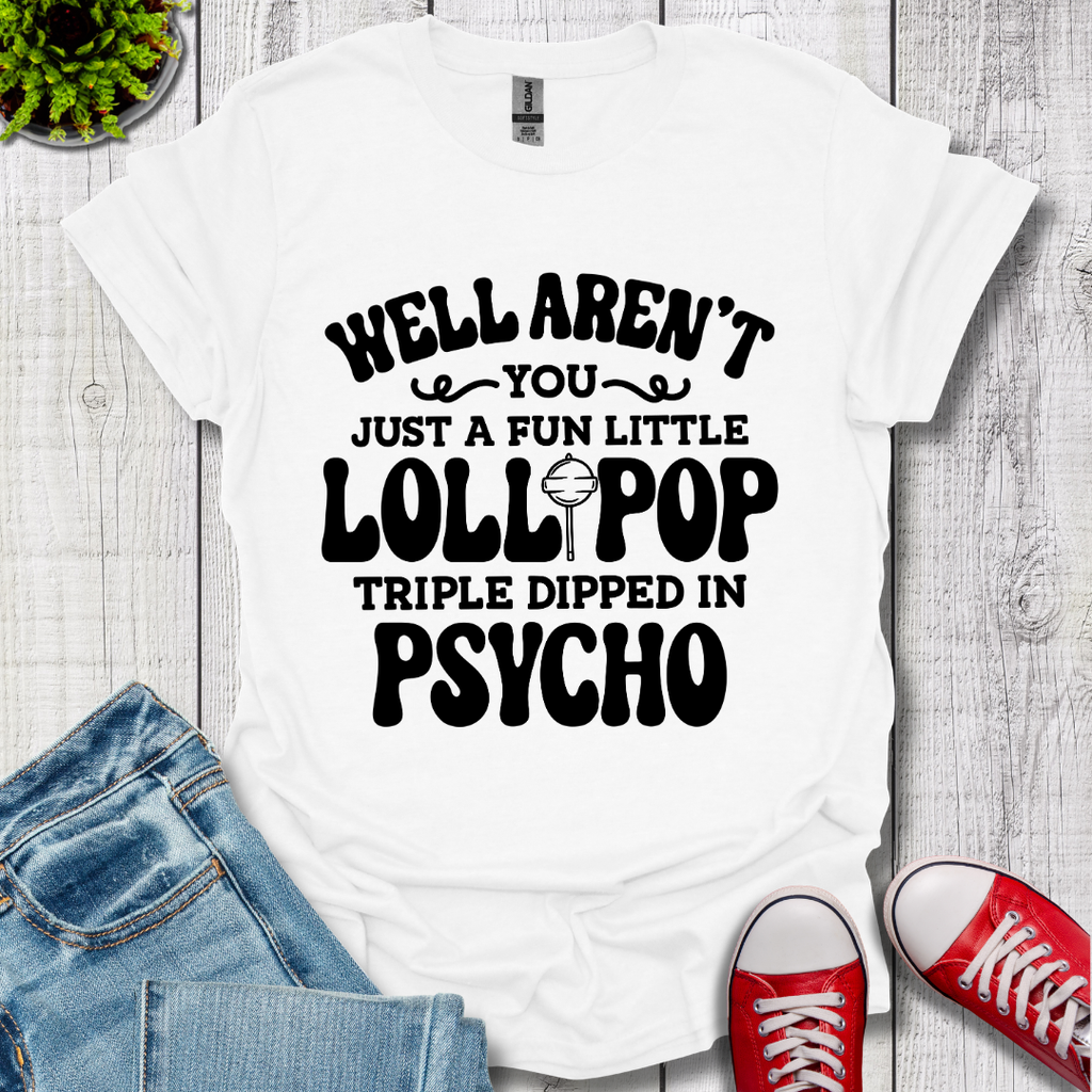 Well Aren't You T-Shirt