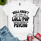 Well Aren't You T-Shirt