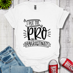 Pro In Procrastinate T-Shirt