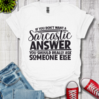 Sarcastic Answer T-Shirt