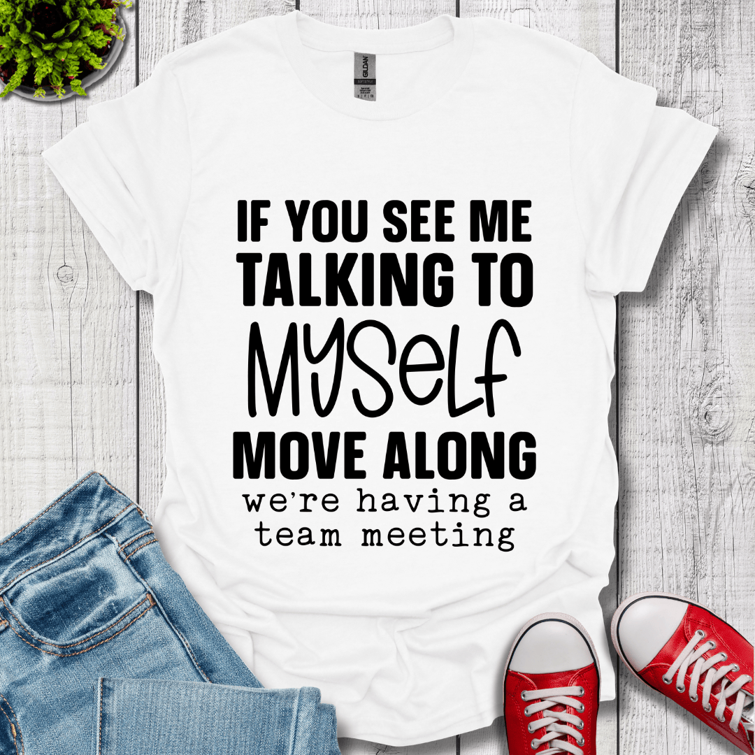 Talking to Myself T-Shirt