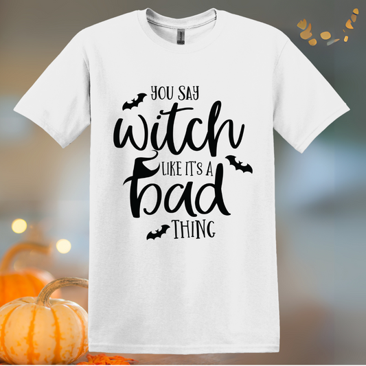 You Say Witch T-Shirt